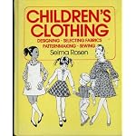 Children's Clothing: Designing, Selecting Fabrics, Patternmaking, and Sewing (F.I.T. Collection) book cover
