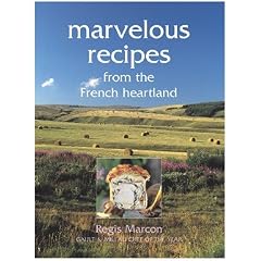 Marvelous Recipes from the French Heartland