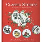 Classic Stories: A Virginia Lee Burton Treasury by Virginia Lee Burton