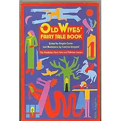 OLD WIVES FAIRY TALE BOOK (Pantheon Fairy Tale and Folklore Library)