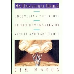 An Unnatural Order: Uncovering the Roots of Our Domination of Nature and Each Other
