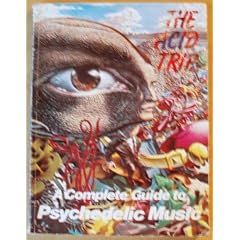 The Acid Trip: A Complete Guide to Psychedelic Music