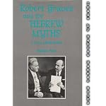 Robert Graves and the Hebrew Myths: A Collaboration (Jewish Folklore and Anthropology Series) book cover