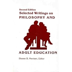Selected Writings on Philosophy and Adult Education