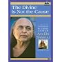 The Divine Is Not the Cause <b>DVD</b> ~ Adi Da Samraj