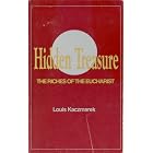 Hidden Treasure: The Riches of the Eucharist by Louis Kaczmarek