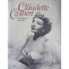 Claudette Colbert : An Illustrated Biography