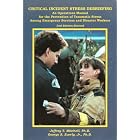 Critical Incident: Stress Debriefing an Operations Manual for the Prevention of Traumatic... by Jeffrey Mitchell and George S., Jr. Everly