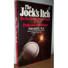 The Jock's Itch: The Fast-Track Private World of the Professional Ballplayer