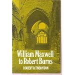 William Maxwell to Robert Burns (263p) book cover