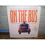 On the Bus: The Complete Guide to the Legendary Trip of Ken Kesey and the Merry Pranksters and the Birth of the Counterculture book cover