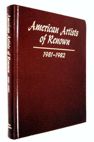 AMERICAN ARTISTS OF RENOWN: 1981-1982 by  Anne 