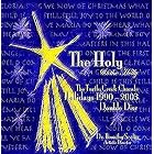 Holy and The Holly by  Adolphe Adam, Randol Alan Bass, Irving Berlin, Rob [composer] Berman, and Anton Bruckner 