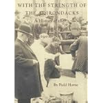 With The Strength Of The Adirondacks: A History of the Adirondack Trust Company 1901-2001 book cover