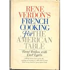 Rene Verdon's French Cooking for the American Table by  Rene Verdon