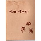 ALBUM OF HORSES by Marguerite Henry and Illustrated
