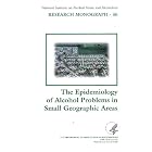 Epidemiology of Alcohol Problems in Small Geographic Areas by  Enoch Gordis, Robert A. Wilson, and Mary C. Dufour