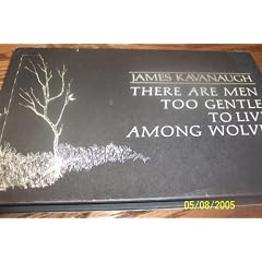 There Are Men Too Gentle To Live Among Wolves
