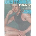 John Travolta, Staying fit!: His complete program for reshaping your body through weight resistance training and modern dance techniques book cover