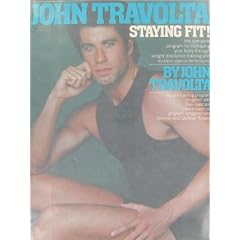 John Travolta, Staying fit!: His complete program for reshaping your body through weight resistance training and modern dance techniques
