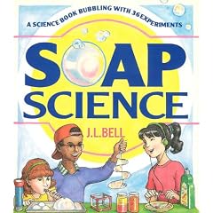 Soap Science: A Science Book Bubbling With 36 Experiments