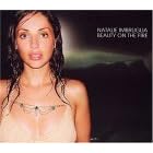 Beauty on Fire by  Natalie Imbruglia 