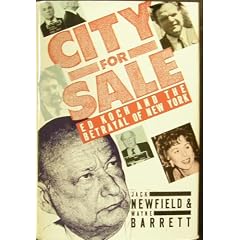 City for Sale: Ed Koch and the Betrayal of New York.
