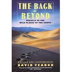 The Back of Beyond: Travels to the Wild Places of the Earth