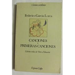Canciones y Primeras Canciones (Clasicos Castellanos) (Spanish Edition)