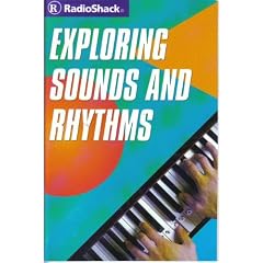 Exploring Sounds and Rhythms, Covers Auto-sounds, Auto-rhythms, Chord Structure and More by RadioShack