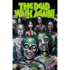 THE DEAD WALK AGAIN