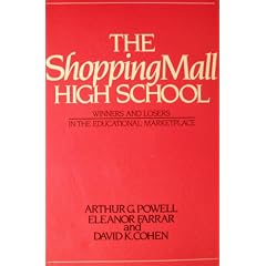 The Shopping Mall High School: Winners and Losers in the Educational Marketplace