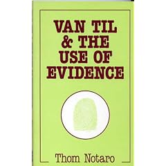 Van Til & the use of evidence