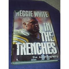 Reggie White in the Trenches: The Autobiography