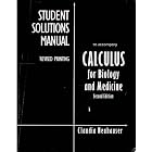 Student Solutions Manual, Revised for Calculus for Biology and Medicine by Claudia Neuhauser