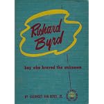 Richard Byrd;: Boy who braved the unknown (The Childhood of famous Americans series [108]) book cover