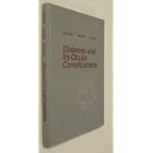 Diabetes and Its Ocular Complications by  William E. Benson, Gary C. Brown, and William, M.D. Tasman