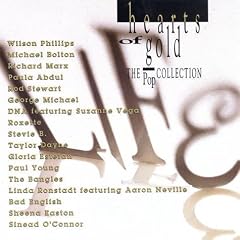 Hearts of Gold the Pop Collection by Wilson Phillips, Michael Bolton, Richard Marx, Paula Abdul, and Rod Stewart (Audio CD)