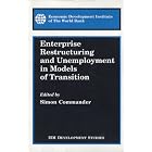 Click here to buy Enterprise Restructuring and Unemployment in Models of... by  Simon Commander.