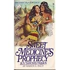 SWEET MEDICINES PROP by Karen A. Bale