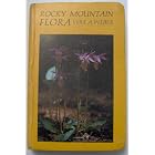 Rocky Mountain Flora: A Field Guide for the Identification of the Ferns, Conifers, and... by  William A. Weber