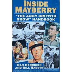 Inside Mayberry : "The Andy Griffith Show" Handbook