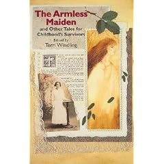 The Armless Maiden: And Other Tales for Childhood's Survivors