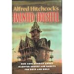 Alfred Hitchcock's Haunted Houseful: Nine Cool Stories About Haunted Houses and Ghosts for Boys and Girls book cover