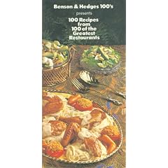 Benson and Hedges 100s Presents 100 Recipes from 100 of the Greatest Restaurants