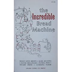 The Incredible Bread Machine
