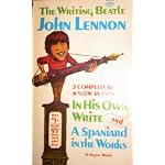 The Writing Beatle, John Lennon: IN HIS OWN WRITE and A SPANIARD IN THE WORKS book cover