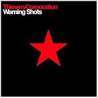 Click here to buy Warning Shots by  Thievery Corporation .