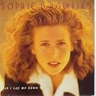As I Lay Me Down by  Sophie B Hawkins 