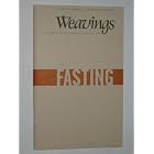 Fasting (Weavings: A Journal of the Christian Spiritual Life, XIX, Number 5) by John S. Mogabgab and Pamela C. Hawkins